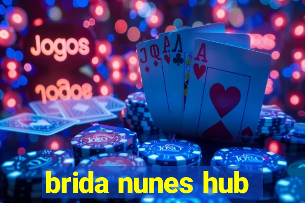 brida nunes hub